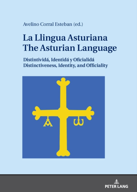 La Llingua Asturiana - The Asturian Lang By Corral Esteban, Avel