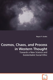 Cosmos, Chaos, And Process In Western Th