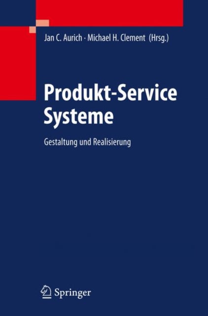 Produkt-service Systeme : Gestaltung Und By Aurich, Jan C.