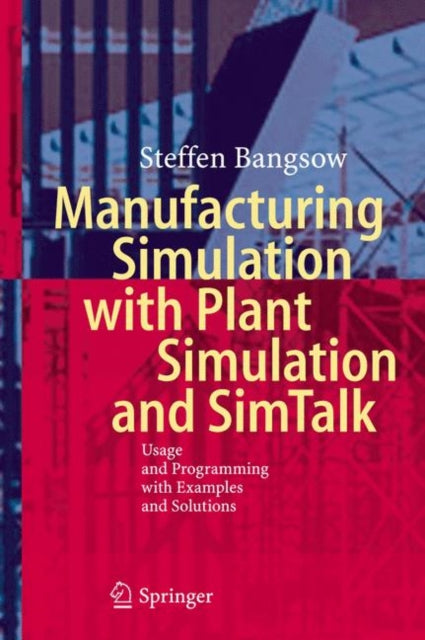 Manufacturing Simulation With Plant Simu