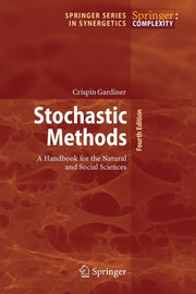 Stochastic Methods : A Handbook For The