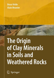 The Origin Of Clay Minerals In Soils And