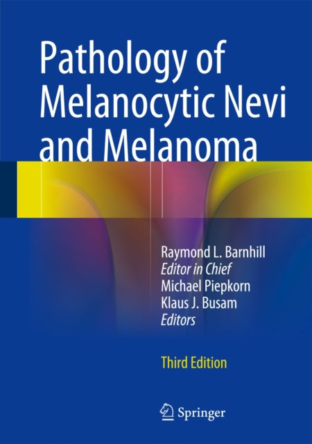 Pathology Of Melanocytic Nevi & Melanoma By Barnhill, Raymond L.
