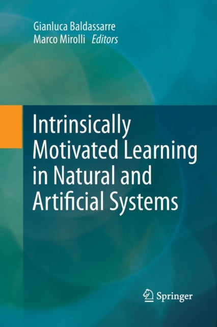 Intrinsically Motivated Learning In Natu