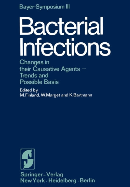 Bacterial Infections : Changes In Their By Finland, M.