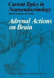 Adrenal Actions On Brain By Ganten, Detlev