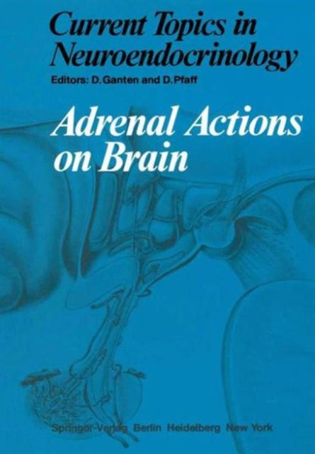 Adrenal Actions On Brain By Ganten, Detlev