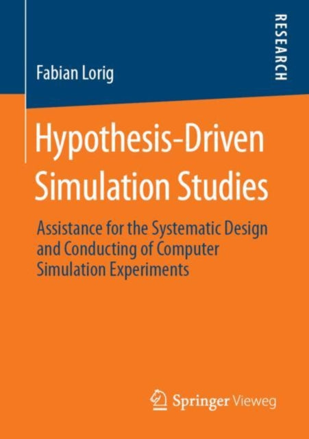 Hypothesis-driven Simulation Studies : A