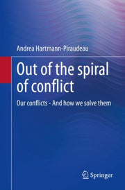 Out Of The Spiral Of Conflict By Hartmann-piraudeau,