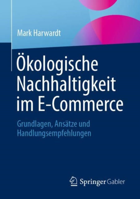 Kologische Nachhaltigkeit Im E-commerce By Harwardt, Mark