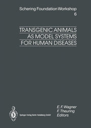 Transgenic Animals As Model Systems For By Wagner, Erwin F.