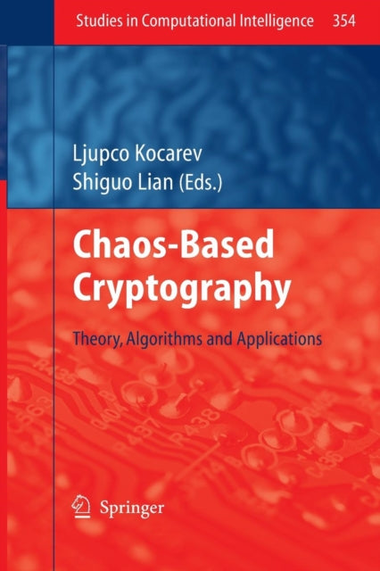 Chaos-based Cryptography : Theory, Algor