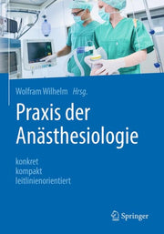 Praxis Der Ansthesiologie By Wilhelm, Wolfram