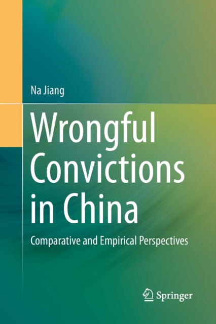 Wrongful Convictions In China : Comparat