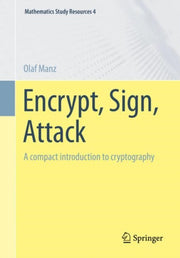 Encrypt, Sign, Attack : A Compact Introd