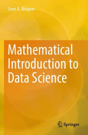 Mathematical Introduction To Data Scienc