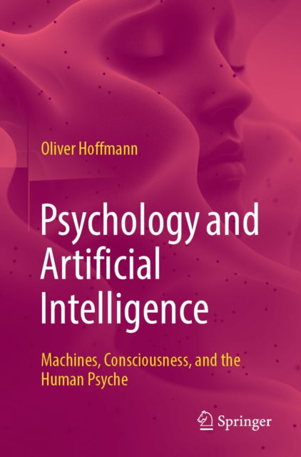 Psychology & Artificial Intelligence By Hoffmann, Oliver