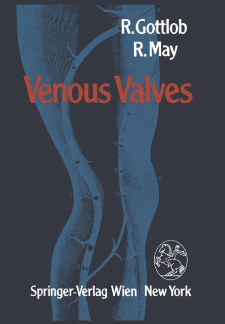 Venous Valves : Morphology, Function, Ra By Gottlob, R.