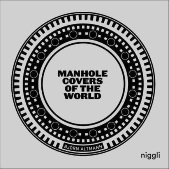 Manhole Covers Of The World