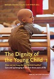 Dignity Of The Young Child Vol 1