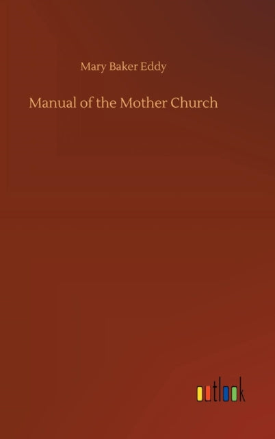 Manual Of The Mother Church