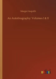 An Autobiography: Volumes I   Ii