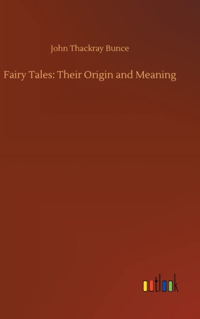 Fairy Tales: Their Origin And Meaning