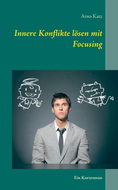 Innere Konflikte L Sen Mit Focusing:ein