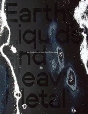 Earthy Liquids And Heavy Metal