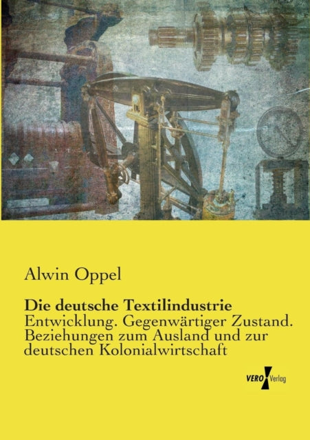 Die Deutsche Textilindustrie :entwicklun