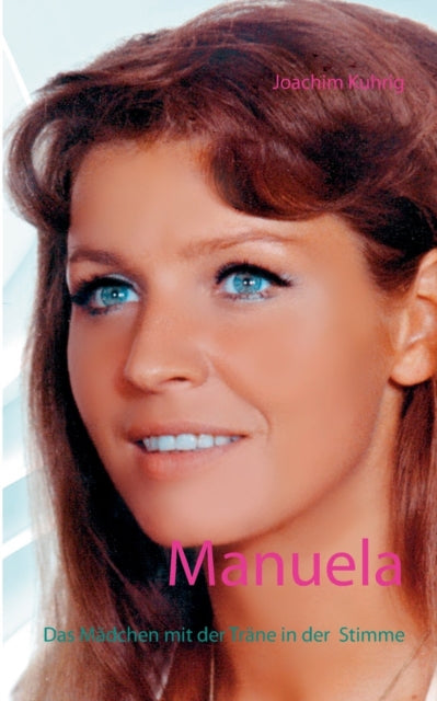 Manuela:das M Dchen Mit Der Tr Ne In Der