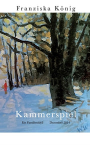 Kammerspiel:familienidyll     Dezember 2