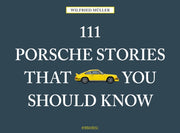 111 Porsche Stories That You Should Know