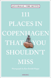 111 Places In Copenhagen/shouldnt Miss