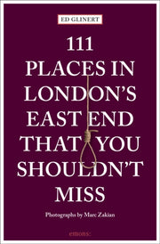 111 Places In Londons East End