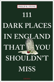 111 Dark Places In England/must Not Miss
