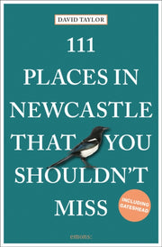 111 Places In Newcastle/shouldnt Miss