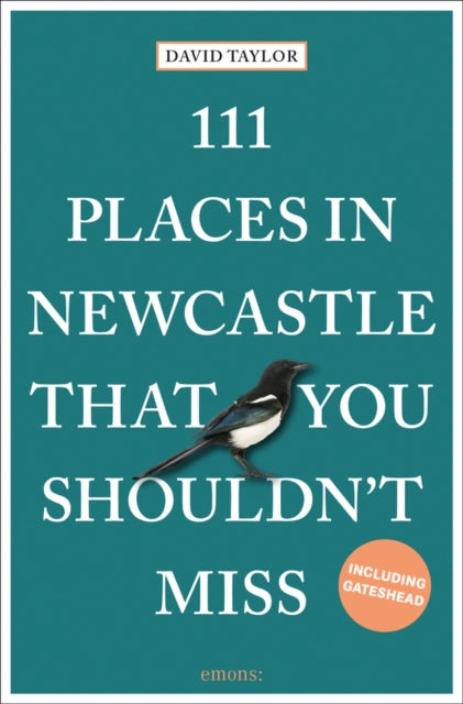 111 Places In Newcastle/shouldnt Miss