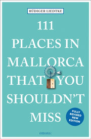 111 Places In Mallorca/you Shouldnt Miss