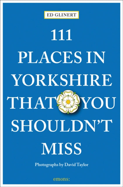 111 Places In Yorkshire/shouldnt Miss