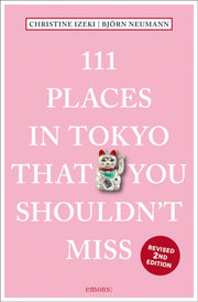 111 Places In Tokyo That You Shouldnt Mi