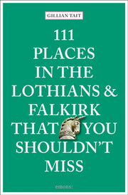111 Places In The Lothians & Falkirk