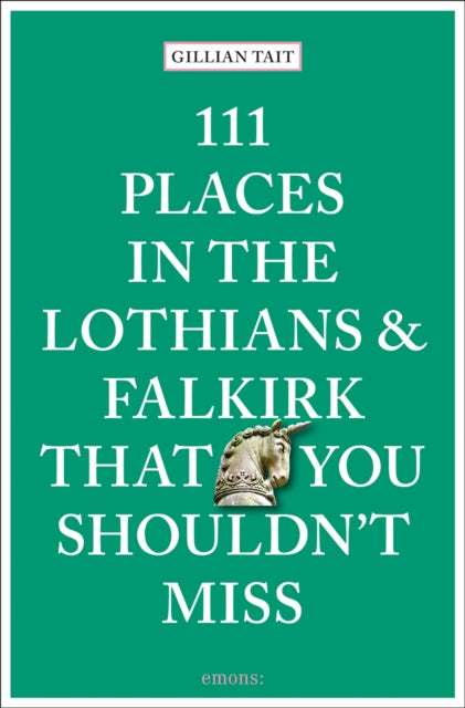 111 Places In The Lothians & Falkirk