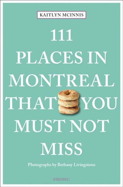 111 Places/montreal That Must Not Miss