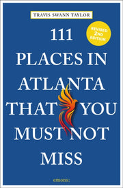111 Places In Atlanta That You Must Not