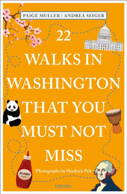 22 Walks In Washington Dc That You Mus By Andrea Seiger