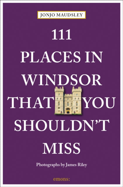 111 Places In Windsor You Shouldnt Miss