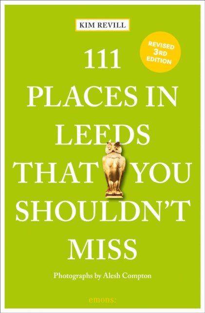 111 Places In Leeds That You Shouldnt M