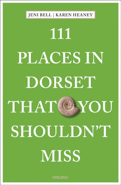 111 Places In Dorset That You Shouldnt