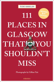 111 Places In Glasgow That You Shouldnt